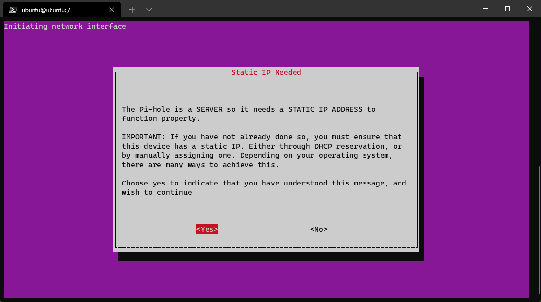 The Pi-hole installer's "Static IP Needed" dialog explaining that the device must have a static IP, by DHCP reservation or manually, with Yes selected.